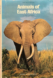 The Wild Realm of: Animals of East Africa, Louis S. B. Leakey