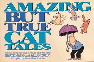 Amazing But True Cat Tales, Bruce Nash and Allan Zillow