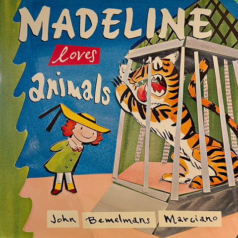 Madeline Loves Animals, John Bemelmans Marciano