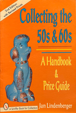 Collecting the 50s and 60s: A Handbook and Price Guide, Jan Lindenberger