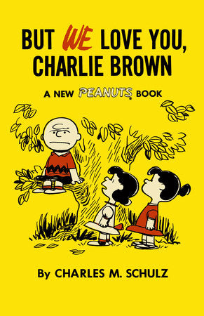 But We Love You Charlie Brown, Schulz