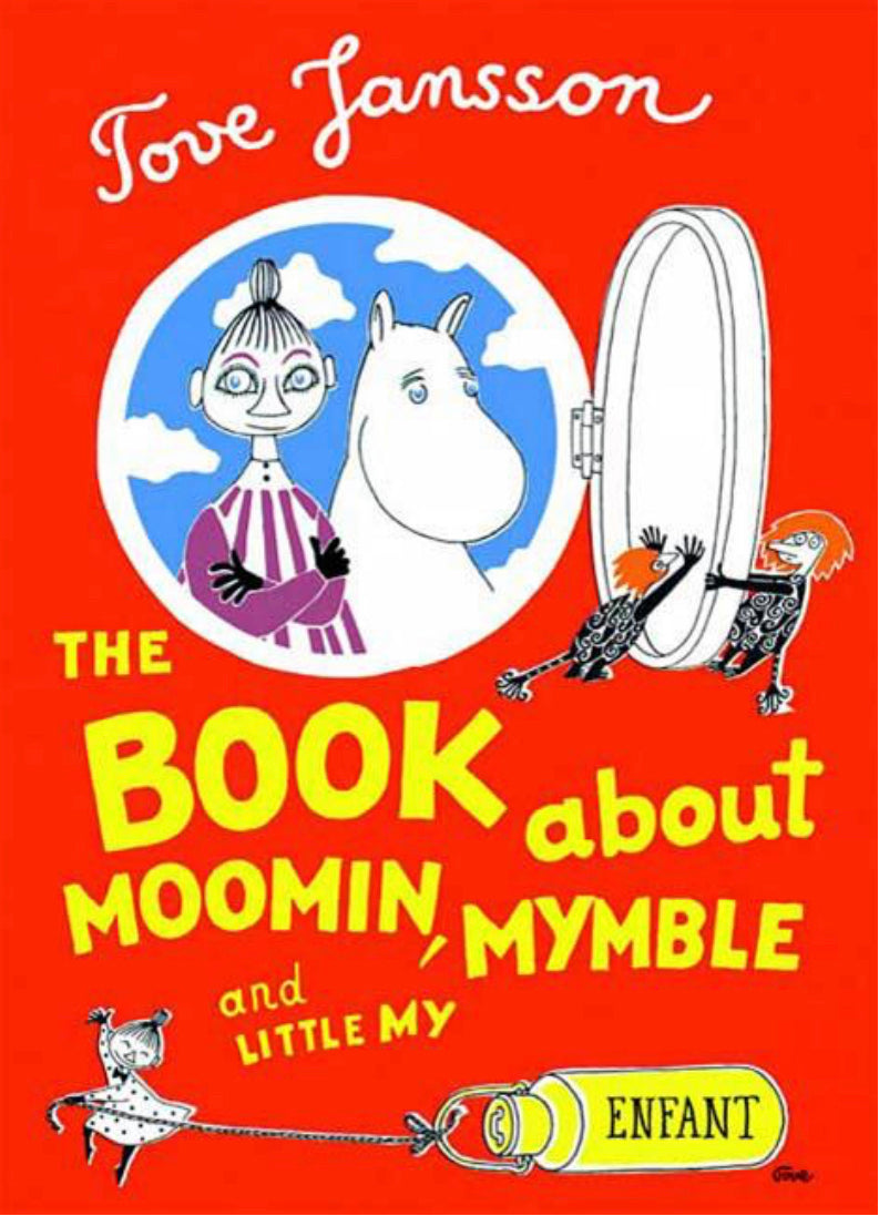 The Book about Moomin, Mymble and Little My; Tove Jansson