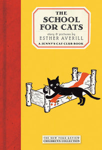 The School for Cats (A Jenny’s Cat Club Book), Esther Averill