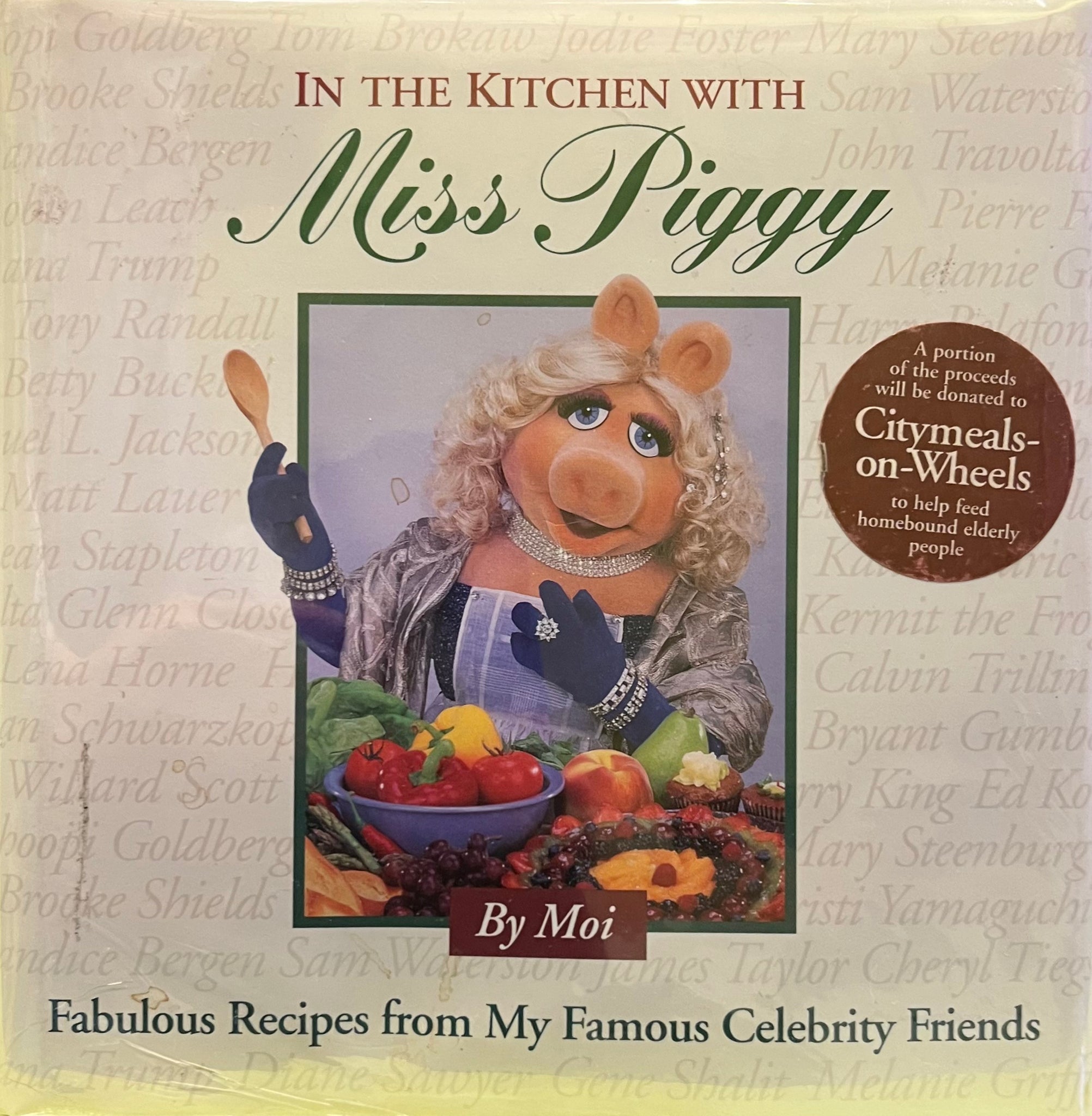 In the Kitchen with Miss Piggy: Fabulous Recipes from My Famous Celebrity Friends