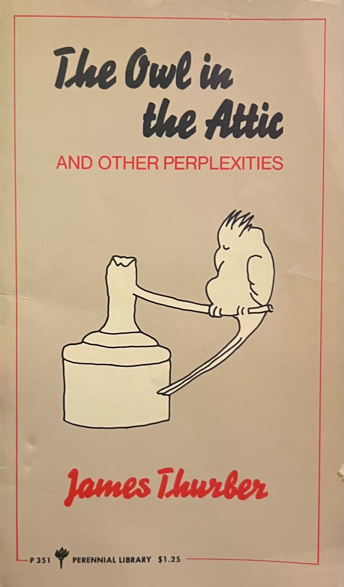 The Owl in the Attic (and Other Perplexities), James Thurber