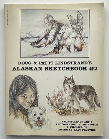 Alaskan Sketchbook #2, Doug & Patty Lindstrand