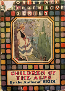 Children of the Alps, Johanna Spyri (Author of “Heidi”)