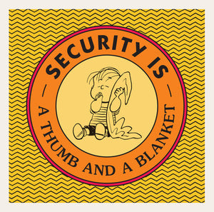 Security is a Thumb and Blanket, Charles M. Schulz