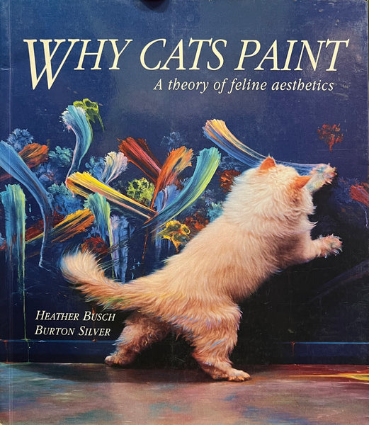 Why Cats Paint, Heather Busch and Burton Silver