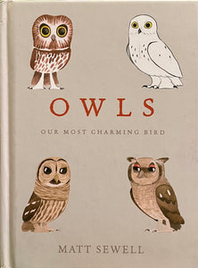 Owls: Our Most Charming Bird, Matt Sewell