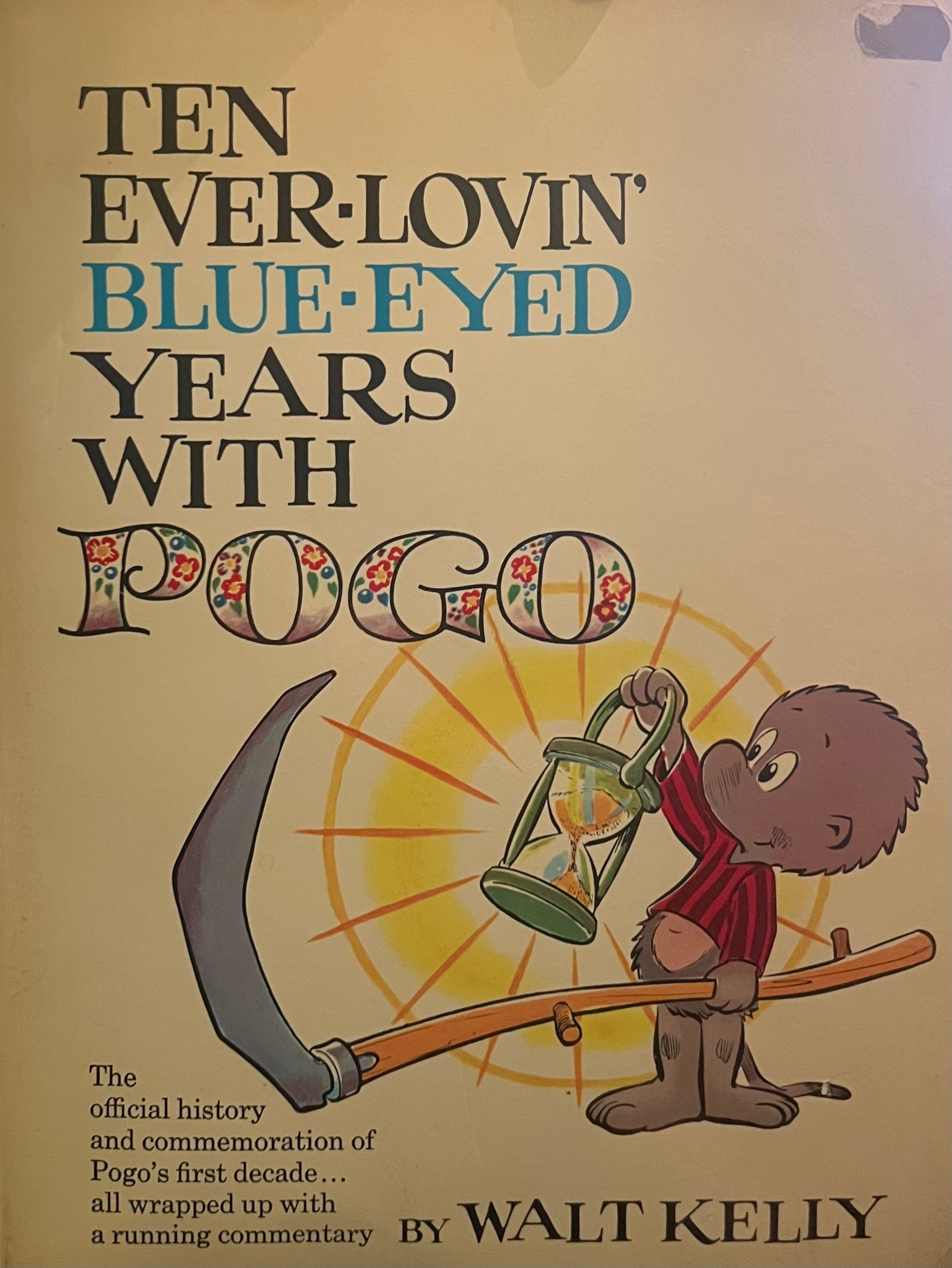 Ten Ever-Lovin’ Blue-Eyed Years with Pogo, Walt Kelly