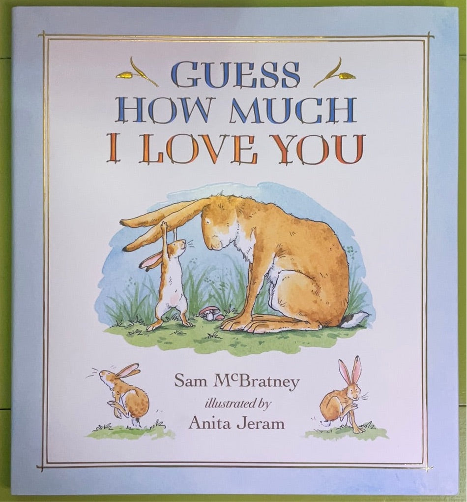 Guess How Much I Love You, Sam McBratney and Anita Jeram