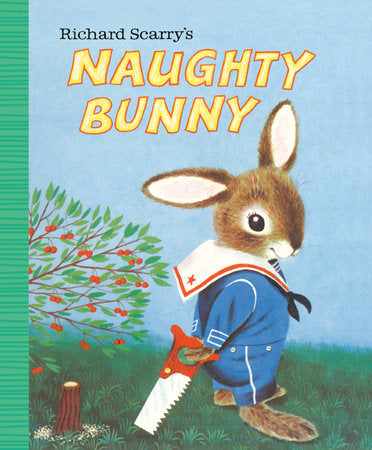 Richard Scarry’s Naughty Bunny