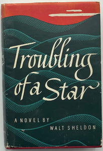 Troubling of a Star, Walt Sheldon