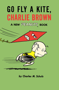 Go Fly a Kite, Charlie Brown; Charles M. Schulz