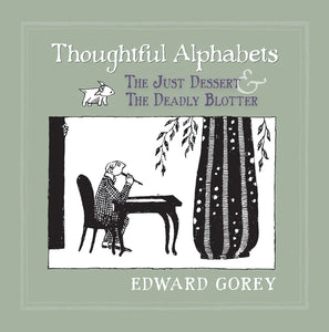 Thoughtful Alphabets, Edward Gorey