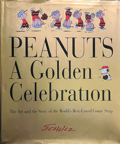 Peanuts: A Golden Celebration: The Art and the Story of the World’s Best-Loved Comic Strip, Schulz