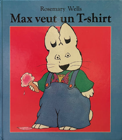Max veut un T-shirt, Rosemary Wells