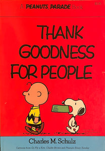 Thank Goodness for People (A Peanuts Parade Book, 9), Charles M. Schulz