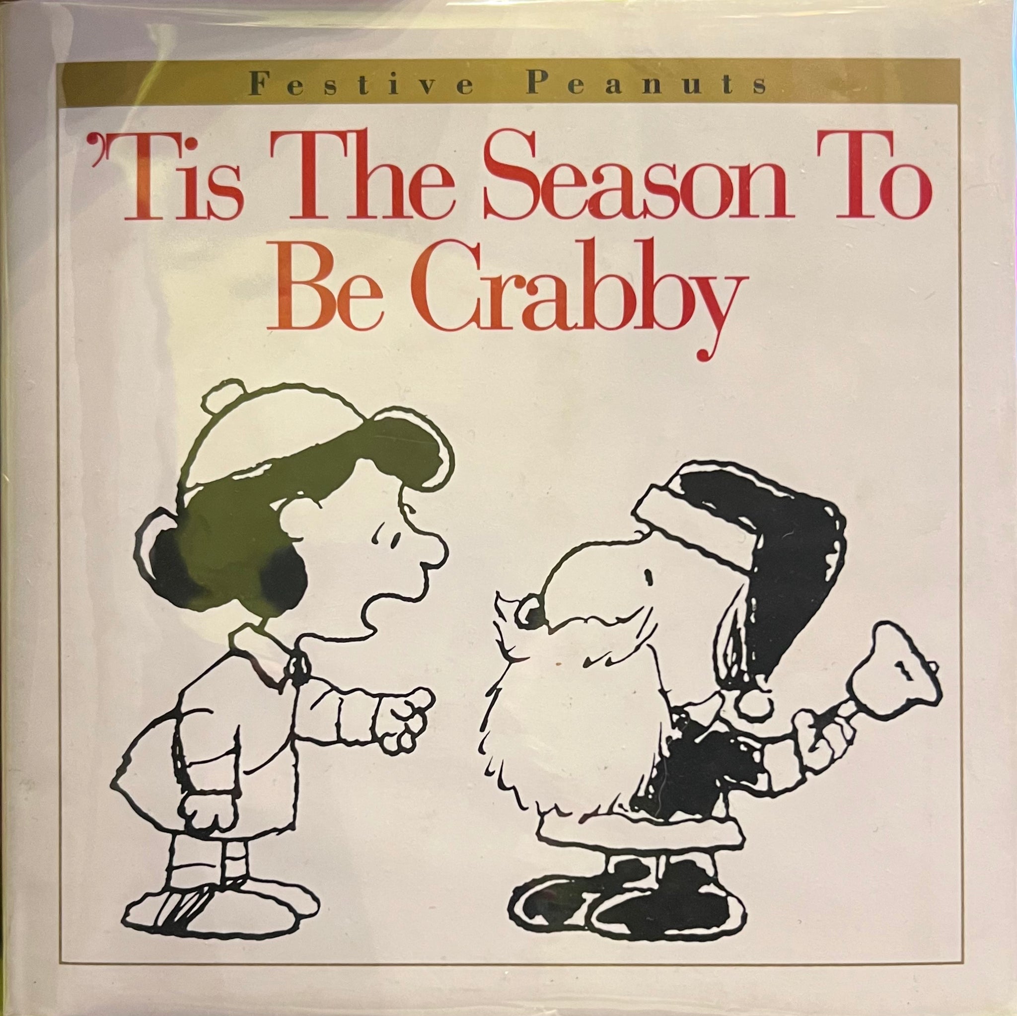 ‘Tis the Season to be Crabby (Festive Peanuts), Charles M. Schulz