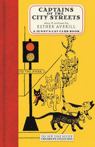 Captains of the City Streets (A Jenny’s Cat Club Book), Esther Averill