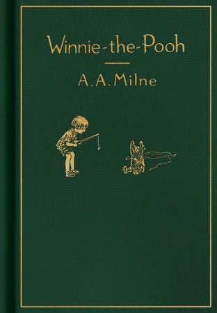 Winnie-the-Pooh: Classic Gift Edition, A. A. Milne and Ernest H. Shepard