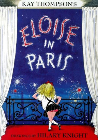 Eloise in Paris (Rev), Kay Thompson and Hilary Knight