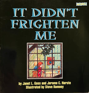 It Didn’t Frighten Me, Janet L. Goss and Jerome C. Harste