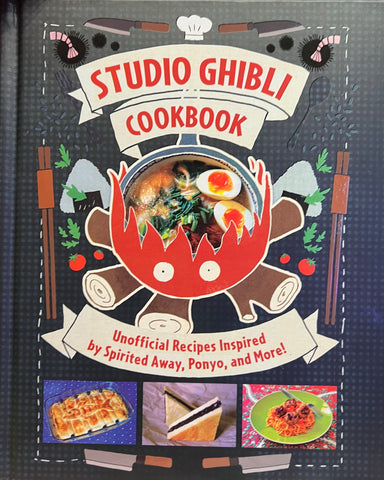 Studio Ghibli Cookbook: Unofficial Recipes Inspired by Spirited Away, Ponyo, and More!, Minh-Tri Vo