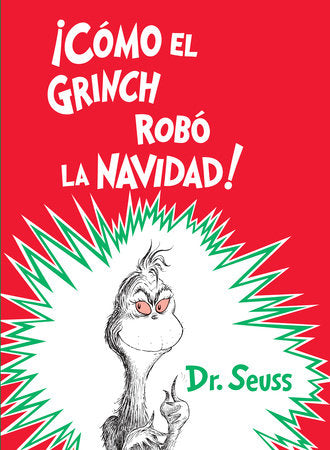 ¡Cómo el Grinch robó la Navidad! (How the Grinch Stole Christmas Spanish Edition), Dr. Seuss
