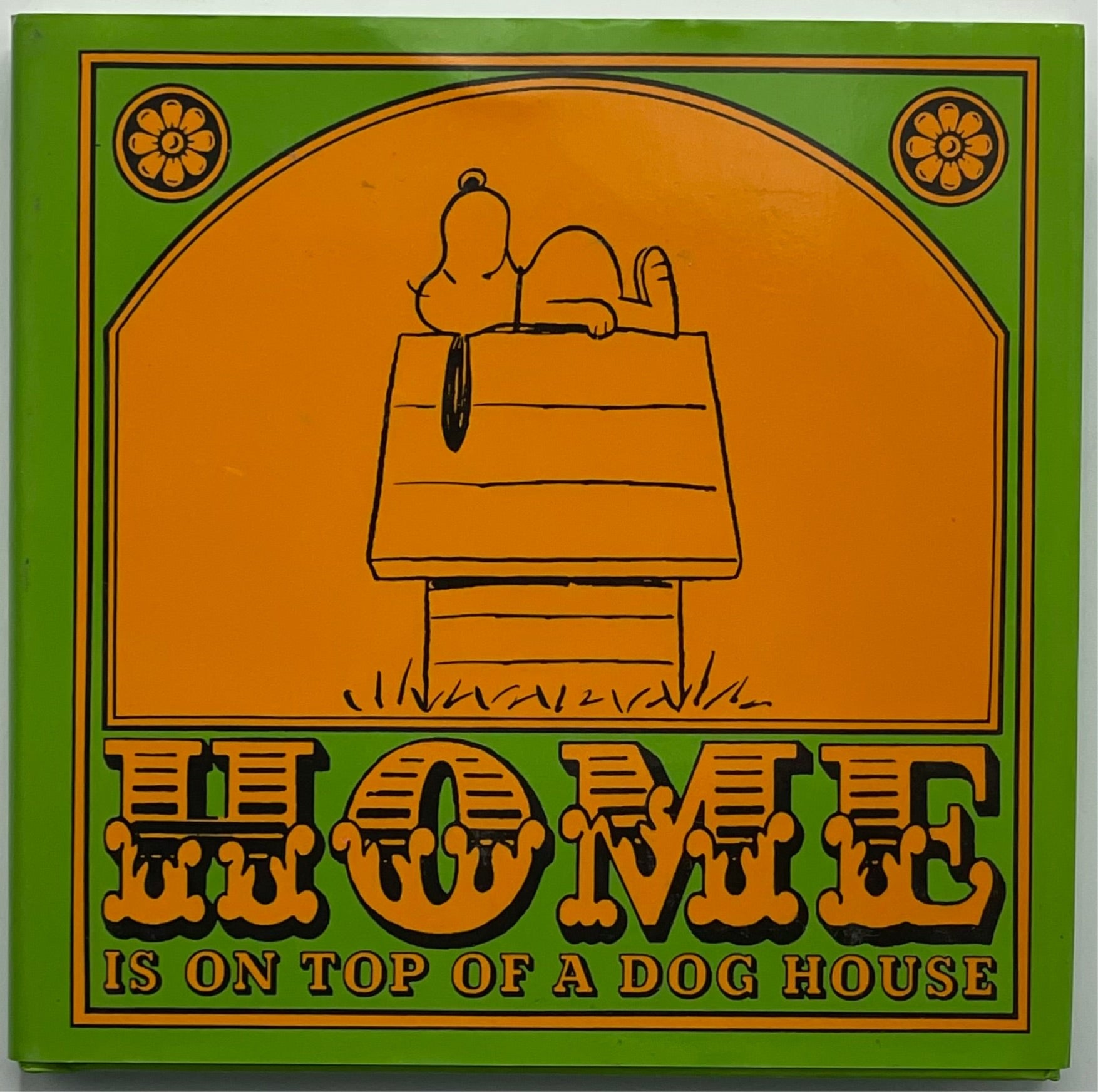 Home is on Top of a Dog House, Charles M. Schulz