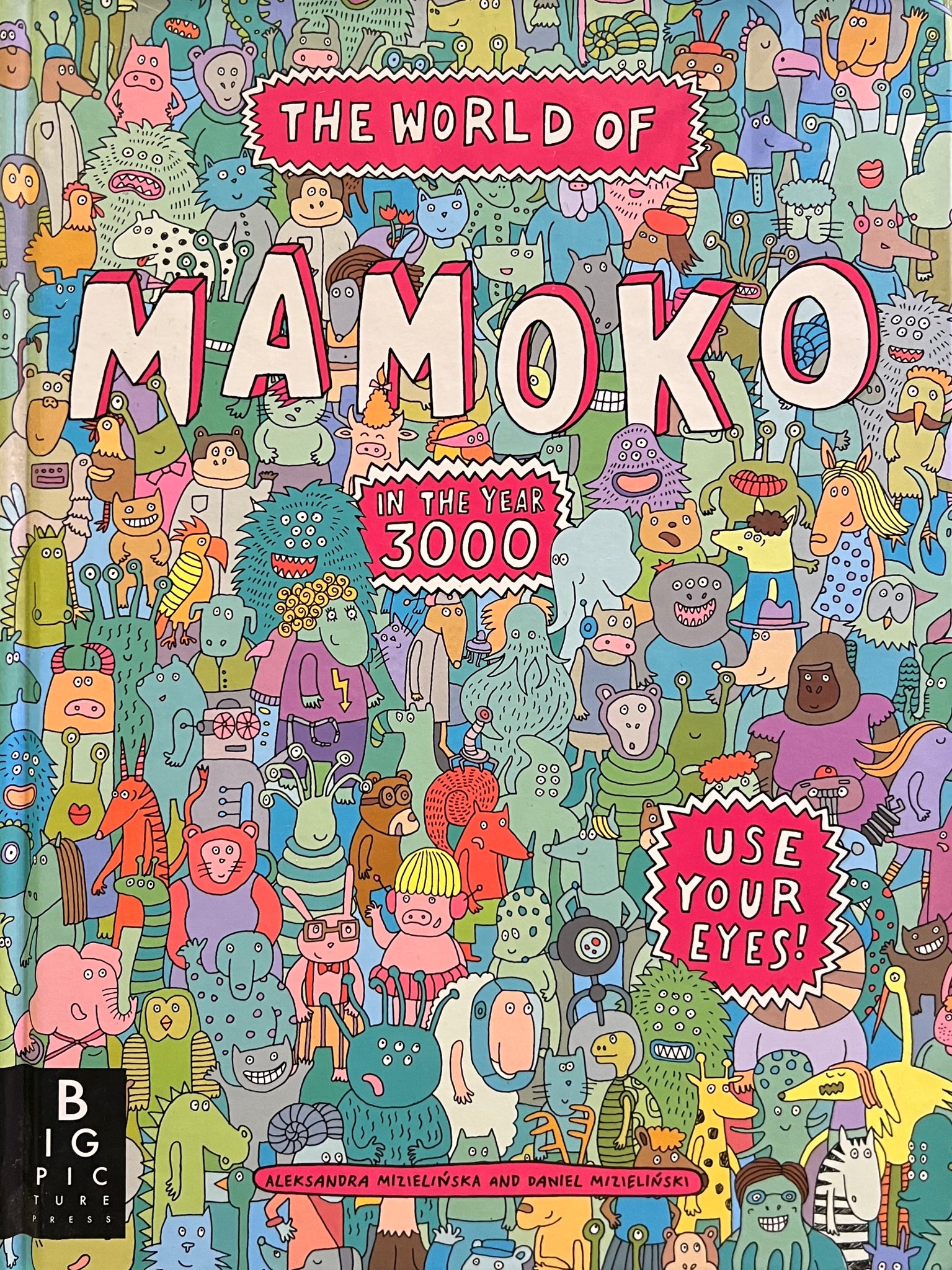 The World of Mamoko in the Year 3000, Alessandra Mizielińska and Daniel Mizieliński