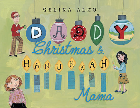 Daddy Christmas and Hanukkah Mama, Selina Alko