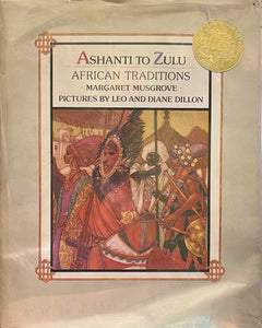 Ashanti to Zulu: African Traditions, Margaret Musgrove
