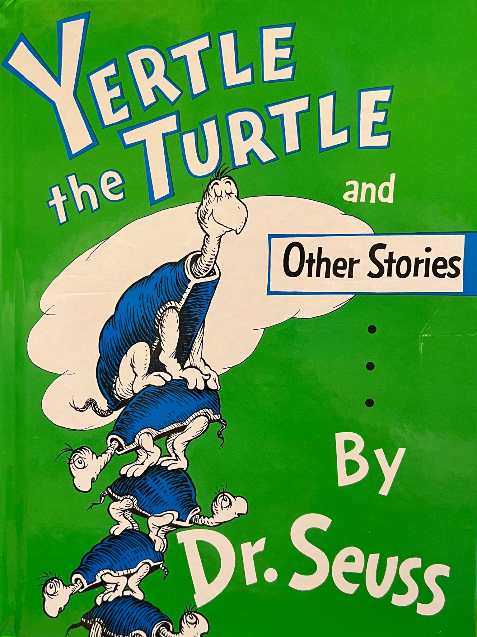 Turtle Yurtle Yertle the Turtle and Other Stories, Dr. Seuss – Pillow-Cat Books