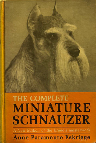 The Complete Miniature Schnauzer, Anne Paramoure Eskrigge