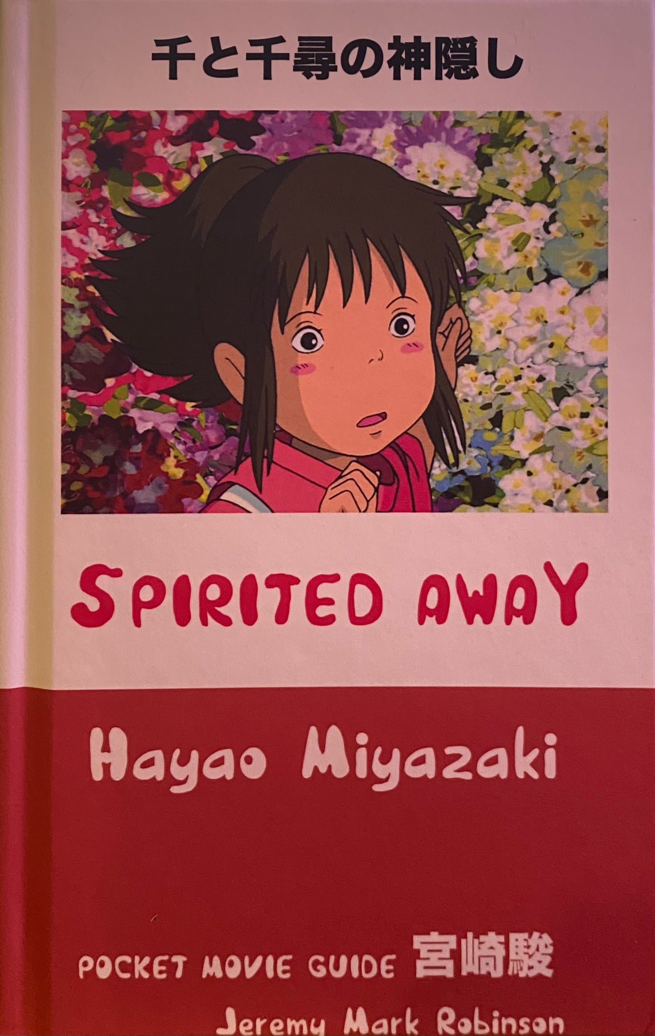 Spirited Away Pocket Movie Guide, Jeremy Mark Robinson