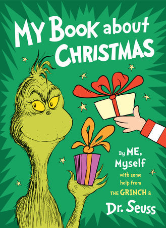 My Book About Christmas, by ME, Myself; with some help from the Grinch and Dr. Seuss