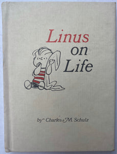 Linus on Life, Charles M. Schulz