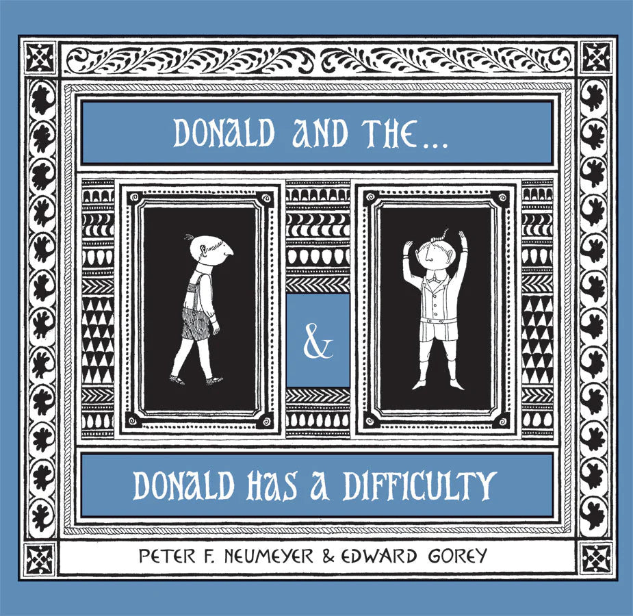 The Donald Boxed Set: Donald and the… and Donald Has a Difficulty, Peter F. Neumeyer and Edward Gorey