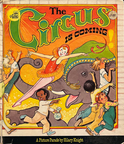 The Circus is Coming!: A Picture Parade, Hilary Knight