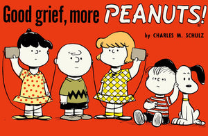 Good Grief, More Peanuts!, Charles M. Schulz